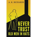 Never Trust Old Men in Hats