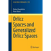 Orlicz Spaces and Generalized Orlicz Spaces