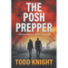 The Posh Prepper: An Apocalyptic Survival Thriller