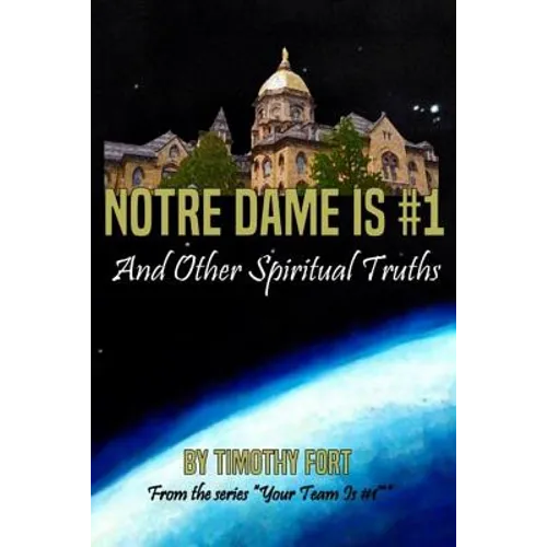 Notre Dame is #1: And Other Spiritual Truths