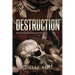 Destruction