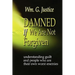Damned If We Are Not Forgiven