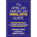 The African American Criminal Justice Guide: Staying Alive and Out of Jail -The #1 Criminaljustice Guidein America