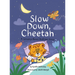 Slow down, Cheetah: A Sensory-Based Bedtime Story