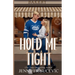 Hold Me Tight (Illustrated Cover): A Single Mom, Best Friend's Ex, Protective Hero Hockey Romance