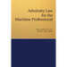 Admiralty Law for the Maritime Professional