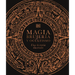 Magia, Brujerã-A Y Ocultismo (a History of Magic, Witchcraft and the Occult): Una Historia Ilustrada