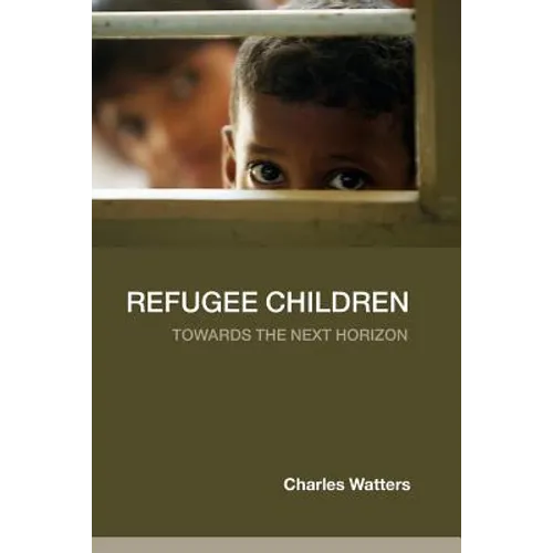 Refugee Children: Towards the Next Horizon