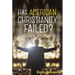 Has American Christianity Failed?