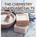 The Chemistry of Soaps and Salts - Chemistry Book for Beginners Children's Chemistry Books