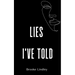 Lies I've Told