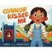 Connor Kissed Me