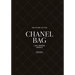 The Story of the Chanel Bag: Timeless. Elegant. Iconic.