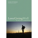 Love Giving Well: The Pilgrimage of Philanthropy