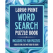 Large Print Word Search Puzzle Book Includes 93 Fun Puzzles Easy To See But Not Easy To Solve: Puzzle Books For Seniors, Adults & Elderly Dementia Pat