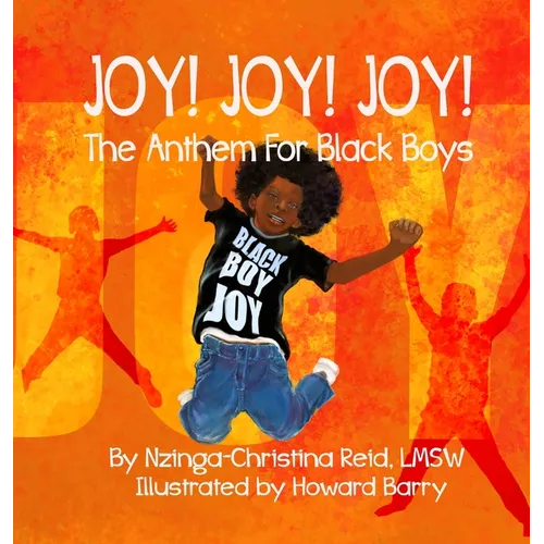 Joy! Joy! Joy! The Anthem for Black Boys