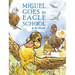 Miguel Goes to Eagle School