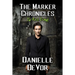 The Marker Chronicles, the First Trilogy: Books 1 - 3 of Horror and Dark Fantasy