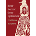Dear Terror, Dear Splendor