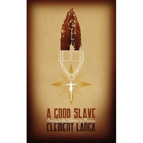 A Good Slave: Dwelling in the Subtleties of Bondage