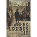 Where Legends Lie