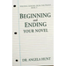 Beginning and Ending Your Novel