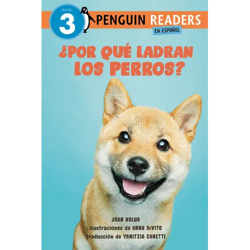 ¿Por Qué Ladran Los Perros? (Why Do Dogs Bark? Spanish Edition)