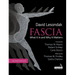 Fascia - What It Is, and Why It Matters, Second Edition