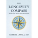 The Longevity Compass: Medicine, Mind, and Meaning