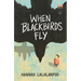 When Blackbirds Fly (Not Our War Series)