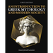 An Introduction to Greek Mythology and Modern Society