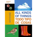 All Kinds of Things/Todo Tipo de Cosas