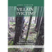 John Tornow Villain or Victim?: The Untold Story of the "Wildman of the Wynooche"