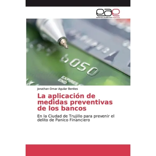 La aplicación de medidas preventivas de los bancos