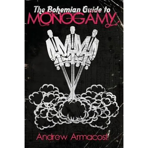 The Bohemian Guide to Monogamy