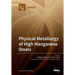 Physical Metallurgy of High Manganese Steels
