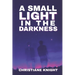 A Small Light in the Darkness