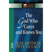 The God Who Cares and Knows You