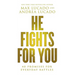 He Fights for You: 40 Promises for Everyday Battles