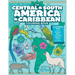 The Central and South America and Caribbean Coloring Book: Illustrated Maps with Capitals, National Symbols and More