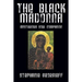 The Black Madonna: Mysterious Soul Companion