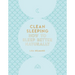Clean Sleeping: How to Sleep Better Naturally