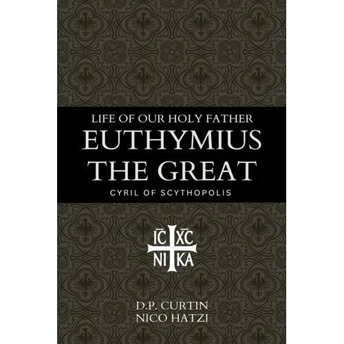 Life of our holy father Euthymius the Great