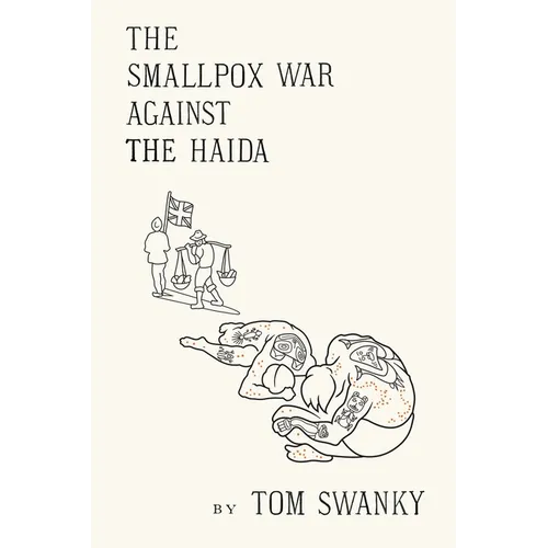 The Smallpox War Against the Haida