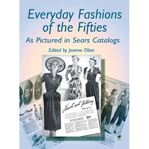 Everyday Fashions of the Fifties as Pictured in Sears Catalogs