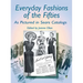 Everyday Fashions of the Fifties as Pictured in Sears Catalogs