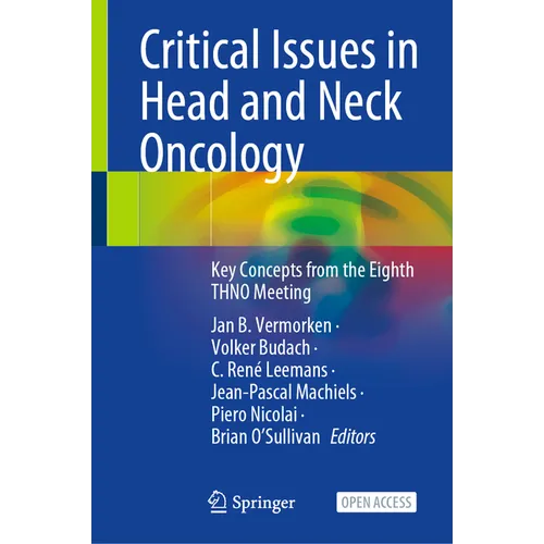 Critical Issues in Head and Neck Oncology: Key Concepts from the Eighth Thno Meeting