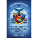 The Mystery of the Existential Envoy