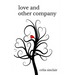 Love and Other Company