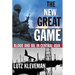 The New Great Game: Blood and Oil in Central Asia
